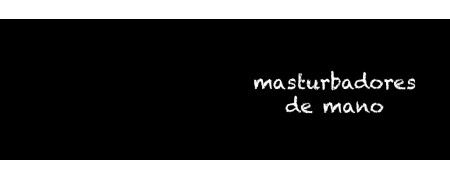 Masturbadores masculinos de mano: envío discreto universosexshop.com